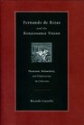 Fernando de Rojas and the Renaissance Vision Phantasm Melancholy and Didacticism in Celestina