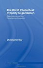 World Intellectual Property Organization  Resurgence and the Development Agenda