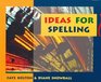Ideas for Spelling