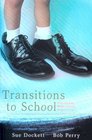 Transitions to School Perceptions Expectations and Experiences