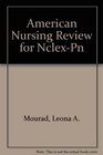 American Nursing Review of NclexPn With Disk/Book and Disk