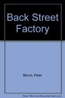 Back Street Factory