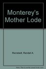 Monterey's Mother Lode