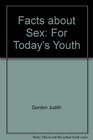 Facts about Sex For Today's Youth
