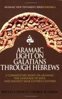 Aramaic Light on Galatians through Hebrews