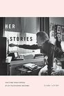 Her Stories: Daytime Soap Opera and US Television History (Console-ing Passions)