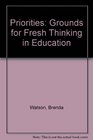 Priorities Grounds for Fresh Thinking in Education