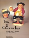 Toby  Character Jugs of the 20th Century and Their Makers