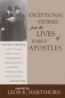 Exceptional Stories from the Lives of Early Apostles
