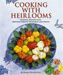 Cooking with Heirlooms Seasonal Recipes with HeritageVariety Vegetables and Fruits