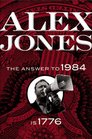 Alex Jones The Answer to 1984 Is 1776