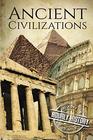 Ancient Civilizations A Concise Guide to Ancient Rome Egypt and Greece