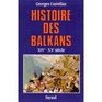 Histoire des Balkans XIVeXXe siecle