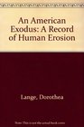 An American Exodus: A Record of Human Erosion (American farmers and the rise of agribusiness)