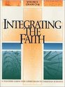 Integrating the Faith A Teachers Guide for Curriculum in Christian Schools