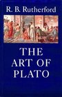 The Art of Plato  Ten Essays in Platonic Interpretation