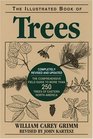 The Illustrated Book of Trees The Comprehensive Field Guide to More Than 250 Trees of Eastern North America
