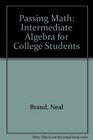 Passing Math Intermediate Algebra for College Students