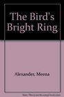 The Bird's Bright Ring