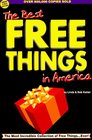 The Best Free Things in America An Amazing Collection of Absolutely Free Things for the Entire Family