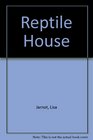 Reptile House