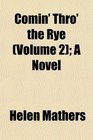 Comin' Thro' the Rye  A Novel