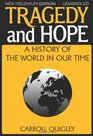 Tragedy and Hope: History of the World in Our Time