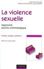 La violence sexuelle approche psychocriminologique