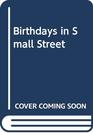 Birthdays in Small Street