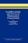 Nondifferentiable and TwoLevel Mathematical Programming