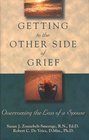 Getting to the Other Side of Grief Overcoming the Loss of a Spouse