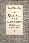 Kill All The Lawyers Shakespeare's Legal Appeal