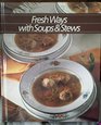 Fresh Ways With Soups and Stews