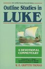 Outline Studies in Luke A Devotional Commentary