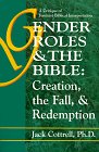 Gender Roles  the Bible Creation the Fall  Redemption A Critique of Feminist Biblical Interpretation