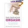 The OneHour Orgasm