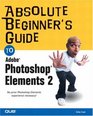 Absolute Beginner's Guide to Photoshop Elements 2