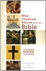 What Christians Believe about the Bible A Concise Guide for Students