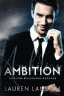 Ambition An Alpha Billionaire Romance