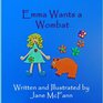Emma Wants a Wombat