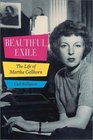 Beautiful Exile: The Life of Martha Gellhorn