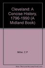 Cleveland A Concise History 17961990