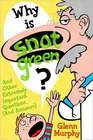 Why is Snot Green And Other Extremely Important Questions and Answers