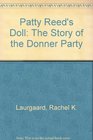 Patty Reed's Doll The Story of the Donner Party