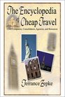The Encyclopedia of Cheap Travel