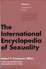 International Encyclopedia of Sexuality Three Volume Set Volume 1 Argentina to Greece Volume 2 India to South Africa Volume 3 Spain to th