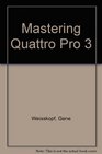 Mastering Quattro Pro 3