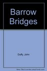 Barrow Bridges