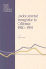 Undocumented Immigration to California 19801993