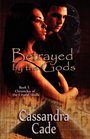 Betrayed by the Gods Book One The Chronicles of the Crystal Skulls